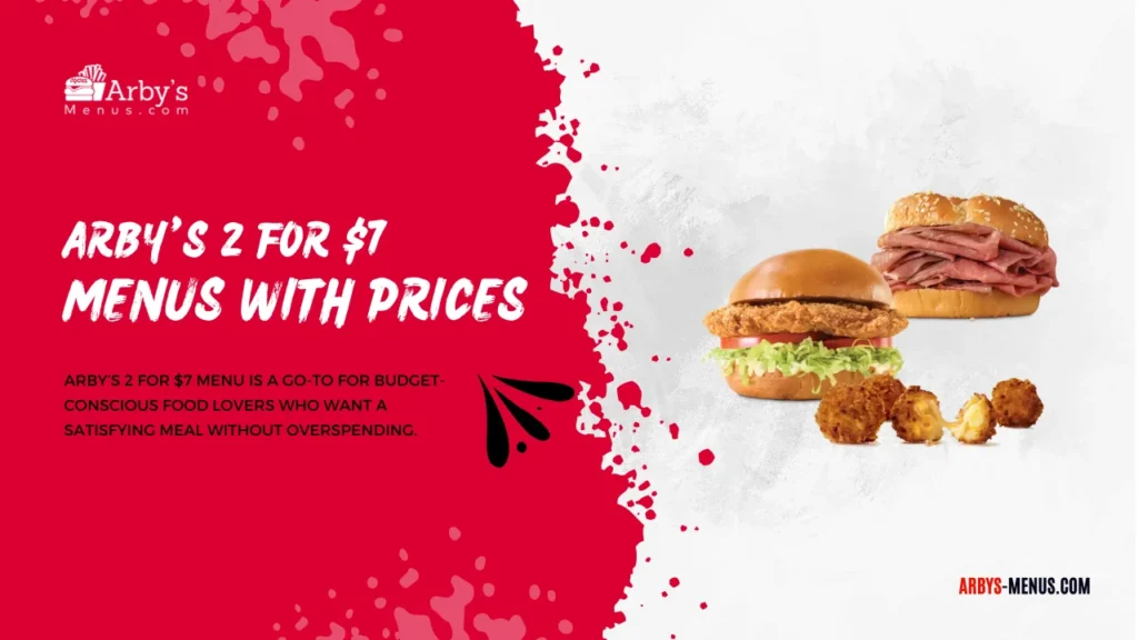 Arby's 2 For $7 menu